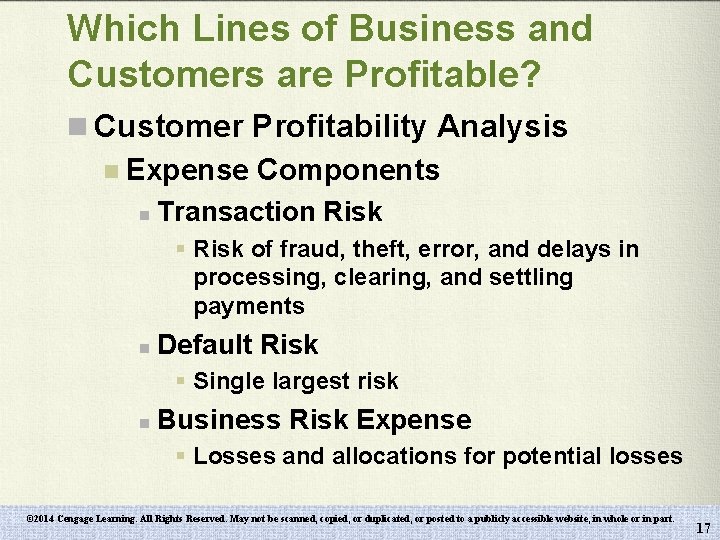 Which Lines of Business and Customers are Profitable? n Customer Profitability Analysis n Expense