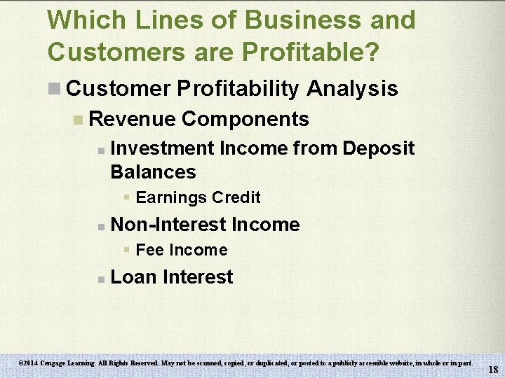 Which Lines of Business and Customers are Profitable? n Customer Profitability Analysis n Revenue