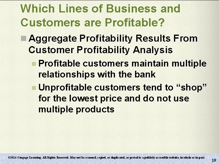 Which Lines of Business and Customers are Profitable? n Aggregate Profitability Results From Customer