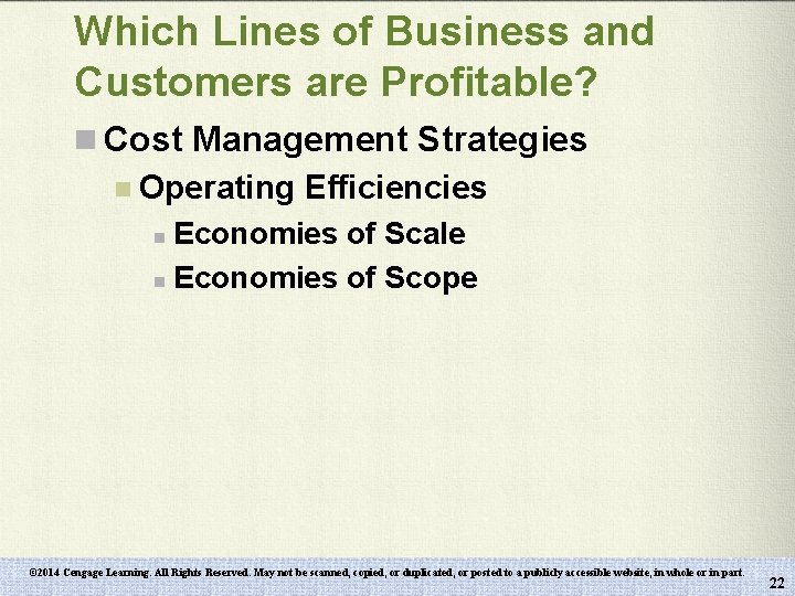 Which Lines of Business and Customers are Profitable? n Cost Management Strategies n Operating