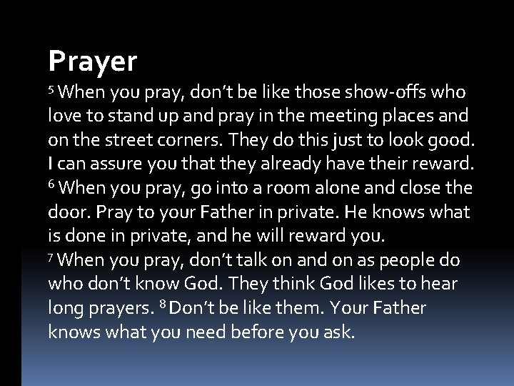 Prayer 5 When you pray, don’t be like those show-offs who love to stand