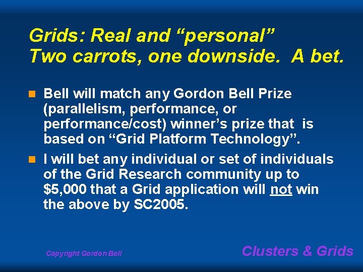 Grids: Real and “personal” Two carrots, one downside. A bet. Bell will match any Grids: Real and “personal” Two carrots, one downside. A bet. Bell will match any
