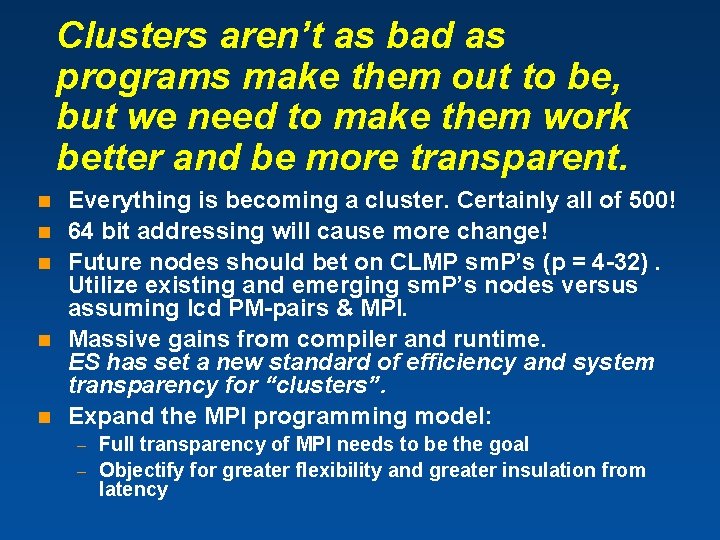 Clusters aren’t as bad as programs make them out to be, but we need Clusters aren’t as bad as programs make them out to be, but we need