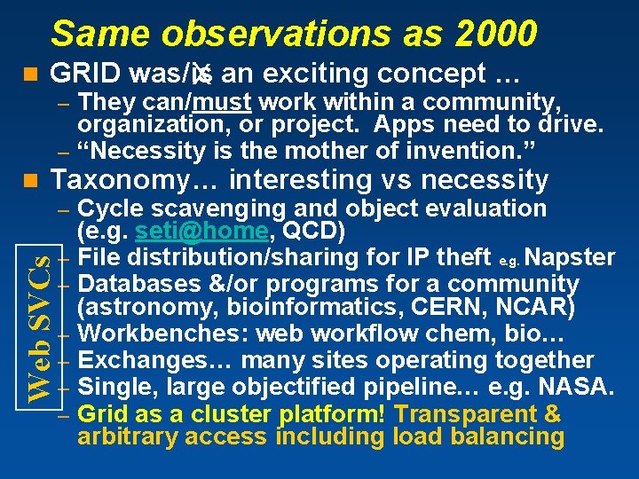Same observations as 2000 n GRID was/is X an exciting concept … They can/must Same observations as 2000 n GRID was/is X an exciting concept … They can/must