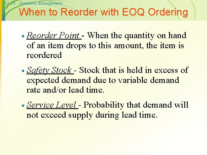 11 -26 Inventory Management When to Reorder with EOQ Ordering · Reorder Point -