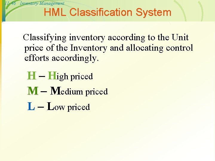 11 -46 Inventory Management HML Classification System Classifying inventory according to the Unit price
