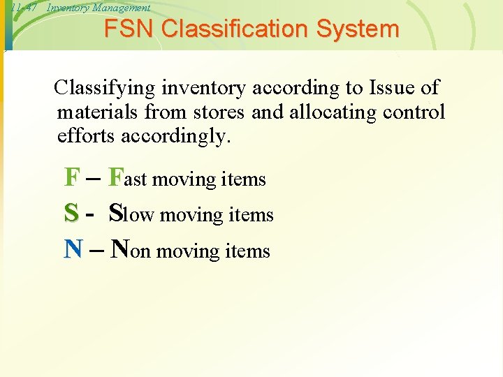 11 -47 Inventory Management FSN Classification System Classifying inventory according to Issue of materials