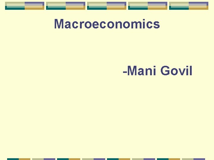 Macroeconomics -Mani Govil 