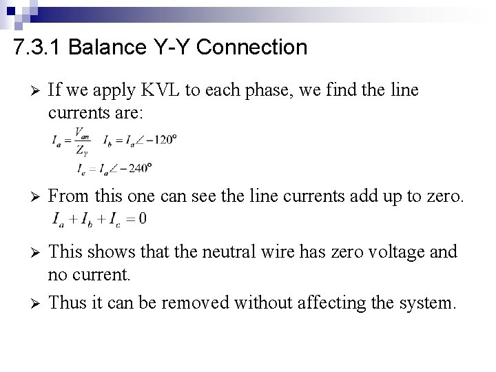 7. 3. 1 Balance Y-Y Connection Ø If we apply KVL to each phase,