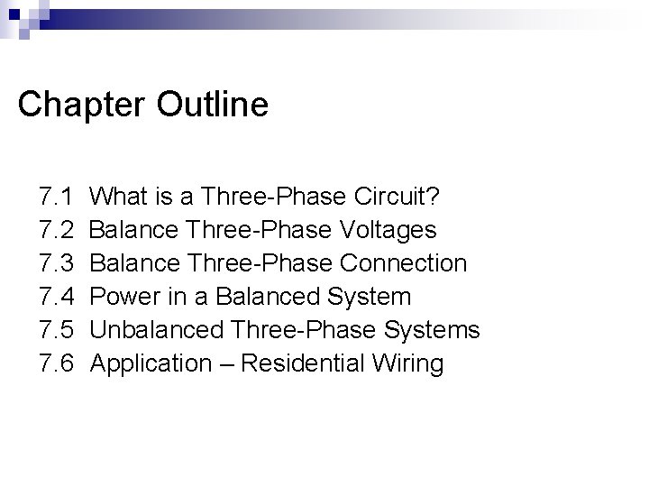 Chapter Outline 7. 1 7. 2 7. 3 7. 4 7. 5 7. 6