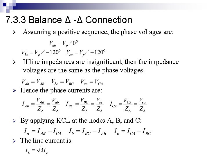 7. 3. 3 Balance Δ -Δ Connection Ø Assuming a positive sequence, the phase