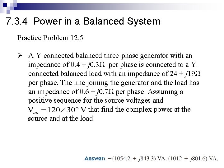 7. 3. 4 Power in a Balanced System Practice Problem 12. 5 Ø A