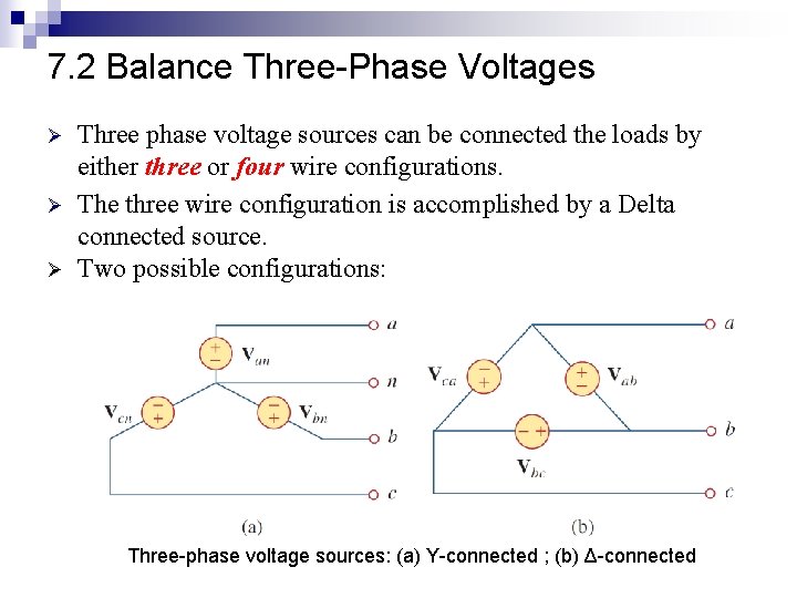 7. 2 Balance Three-Phase Voltages Ø Ø Ø Three phase voltage sources can be
