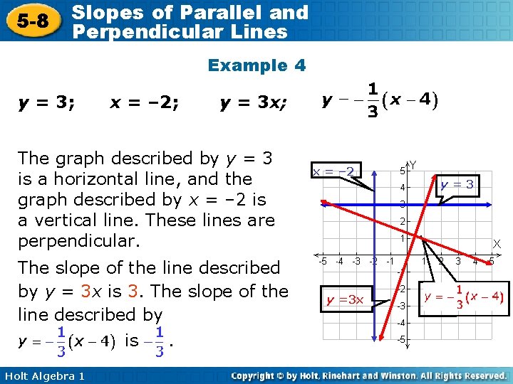 5 -8 Slopes of Parallel and Perpendicular Lines Example 4 y = 3; x