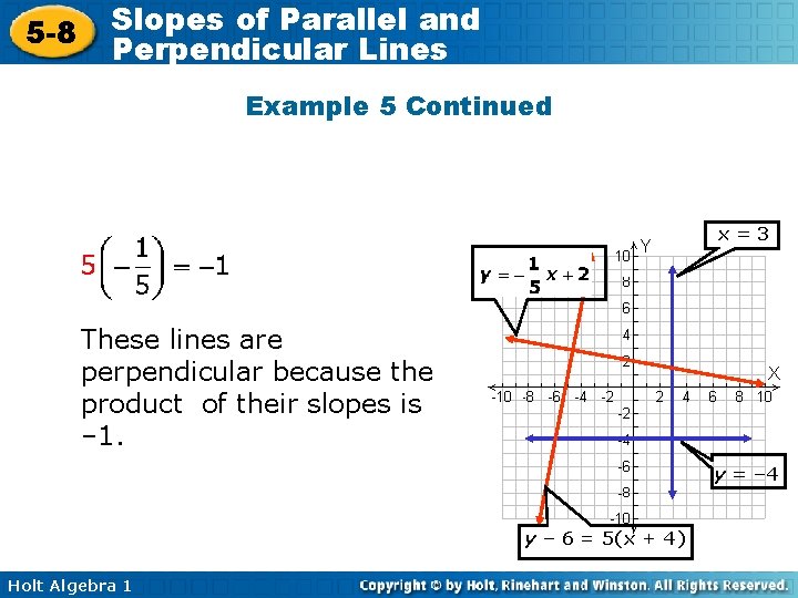 5 -8 Slopes of Parallel and Perpendicular Lines Example 5 Continued x=3 These lines