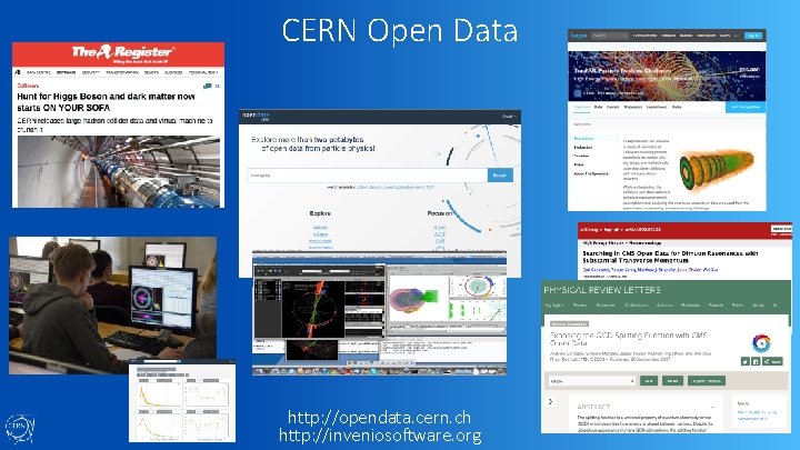 CERN Open Data http: //opendata. cern. ch http: //inveniosoftware. org 