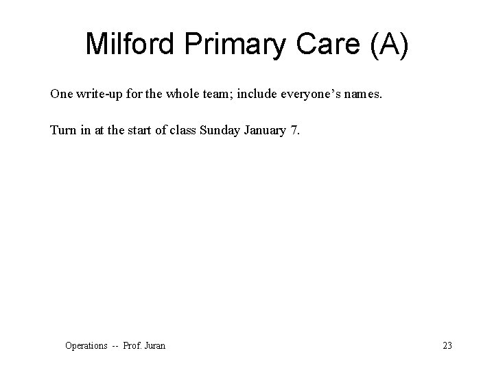 Milford Primary Care (A) One write-up for the whole team; include everyone’s names. Turn