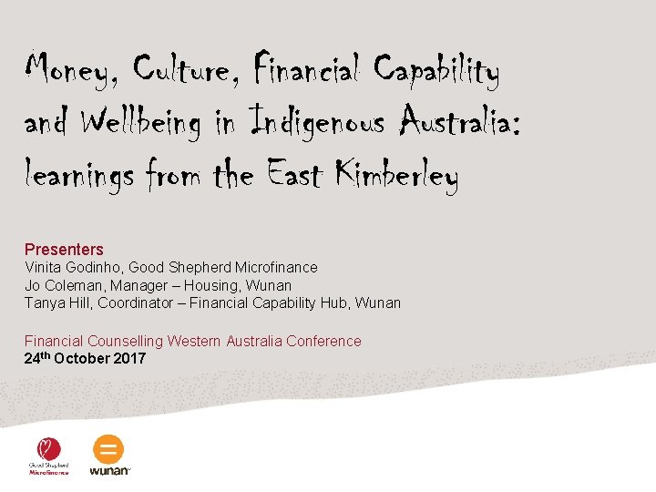 Money, Culture, Financial Capability and Wellbeing in Indigenous Australia: learnings from the East Kimberley