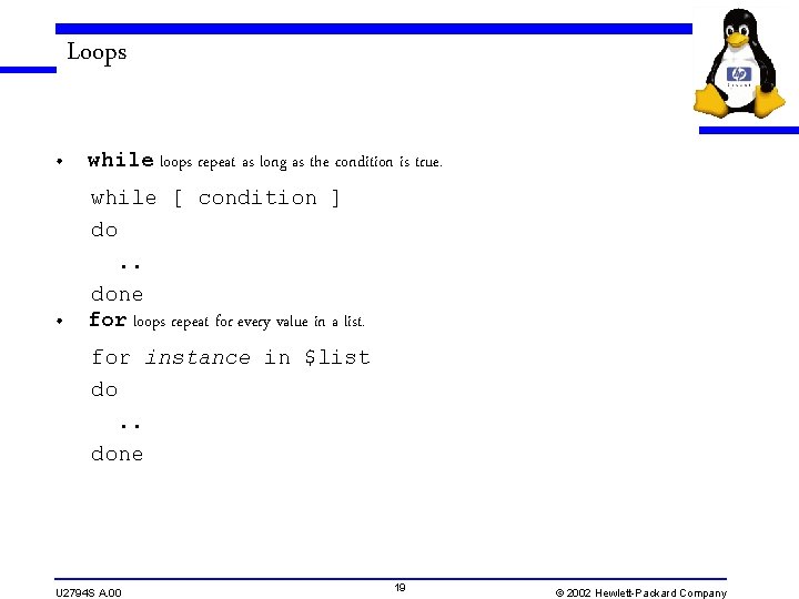 Loops • while loops repeat as long as the condition is true. • while