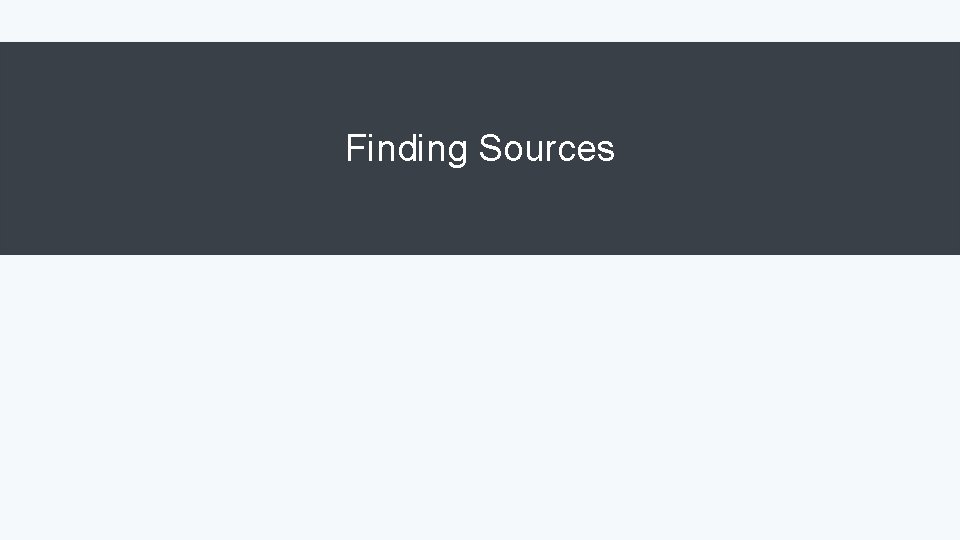 Finding Sources 