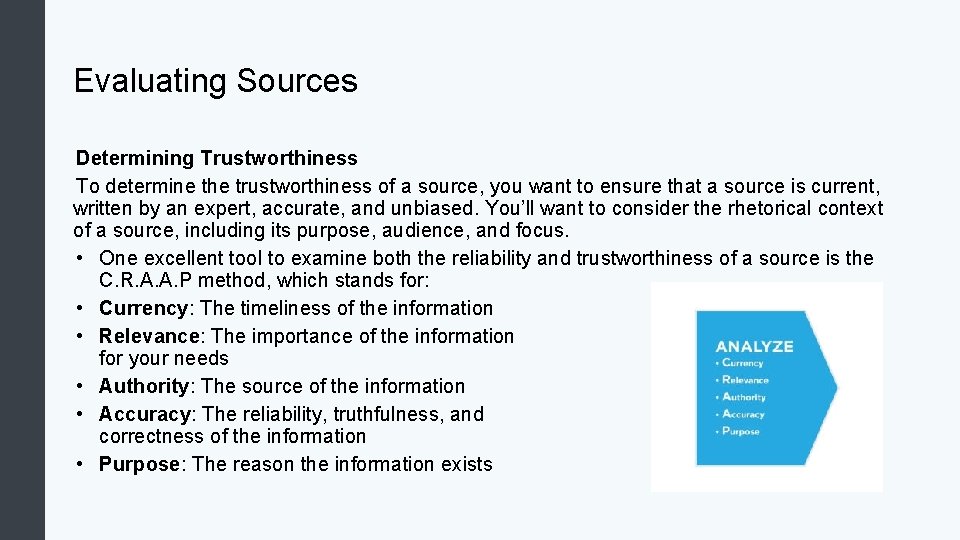 Evaluating Sources Determining Trustworthiness To determine the trustworthiness of a source, you want to