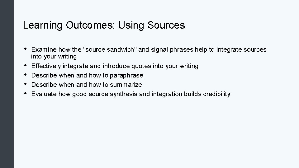 Learning Outcomes: Using Sources • • • Examine how the "source sandwich" and signal