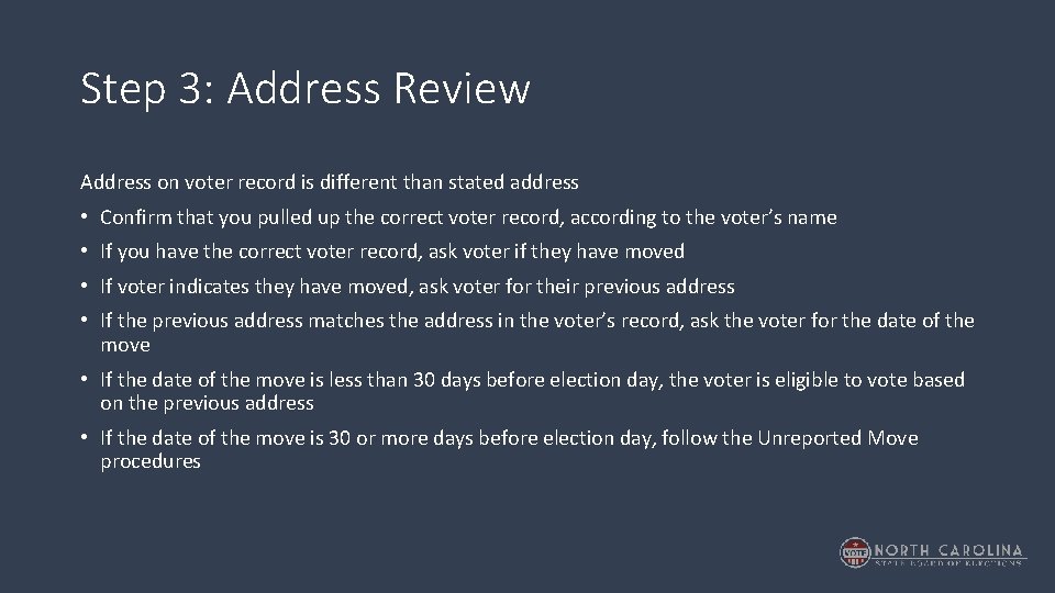 Step 3: Address Review Address on voter record is different than stated address •