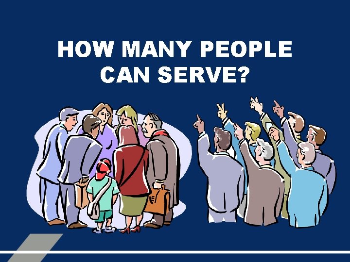 HOW MANY PEOPLE CAN SERVE? 