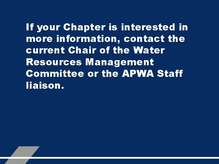 If your Chapter is interested in more information, contact the current Chair of the