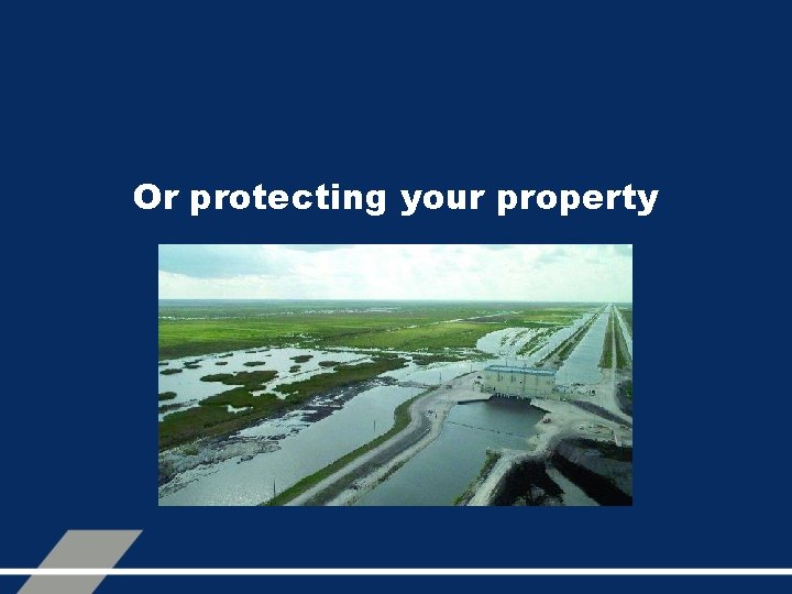 Or protecting your property 
