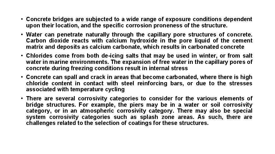  • Concrete bridges are subjected to a wide range of exposure conditions dependent