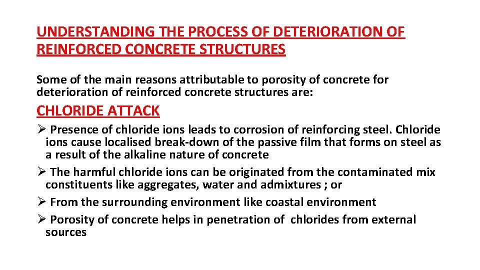 UNDERSTANDING THE PROCESS OF DETERIORATION OF REINFORCED CONCRETE STRUCTURES Some of the main reasons