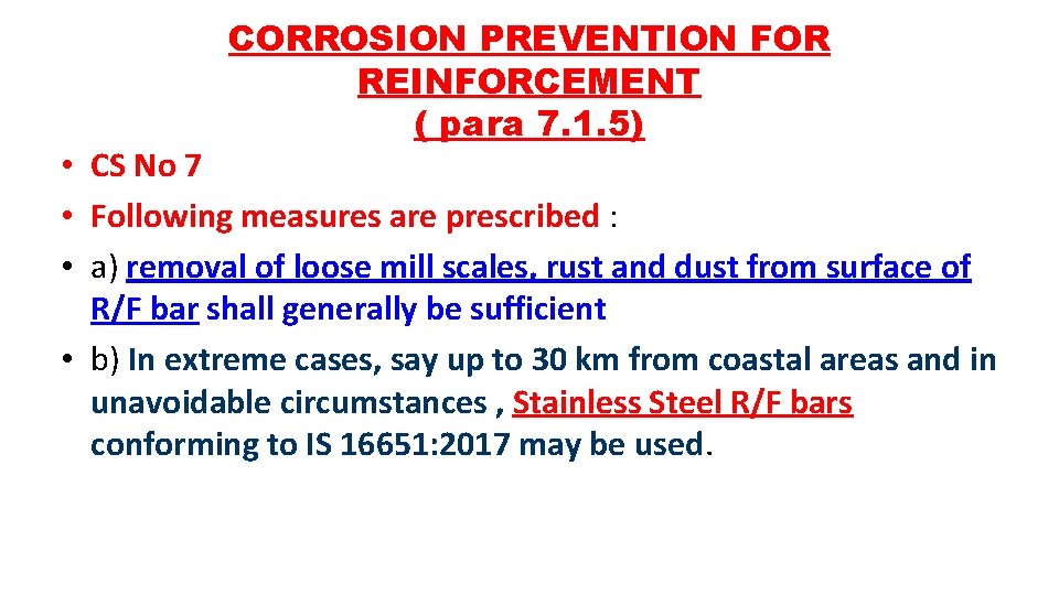 CORROSION PREVENTION FOR REINFORCEMENT ( para 7. 1. 5) • CS No 7 •