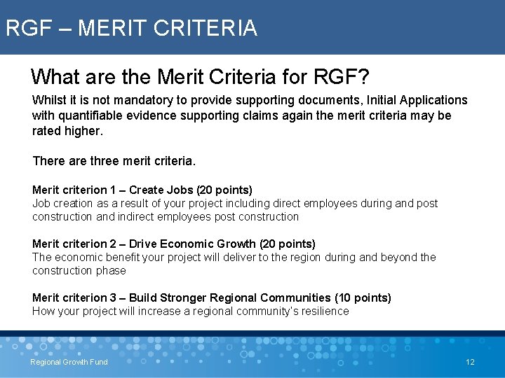 RGF – MERIT CRITERIA What are the Merit Criteria for RGF? Whilst it is
