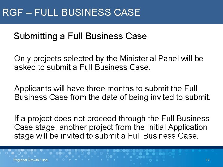 RGF – FULL BUSINESS CASE Submitting a Full Business Case Only projects selected by