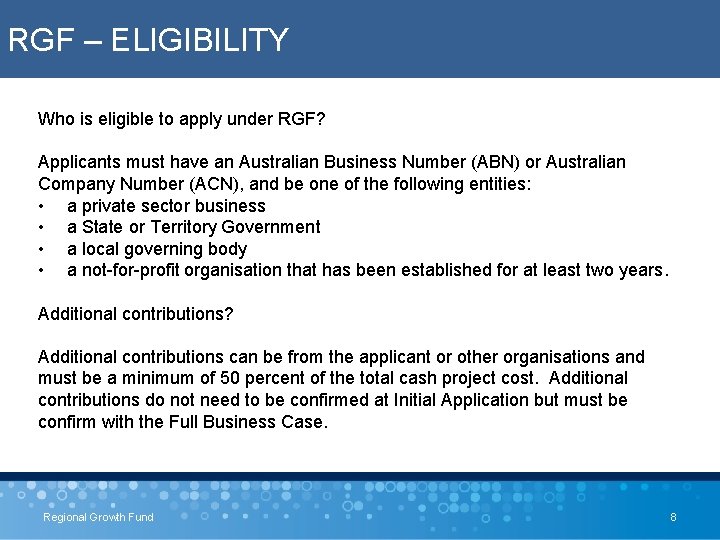 RGF – ELIGIBILITY Who is eligible to apply under RGF? Applicants must have an