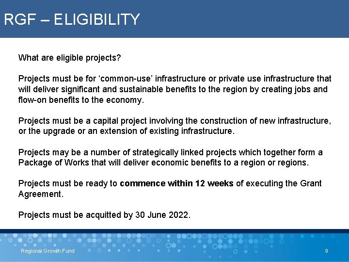 RGF – ELIGIBILITY What are eligible projects? Projects must be for ‘common-use’ infrastructure or