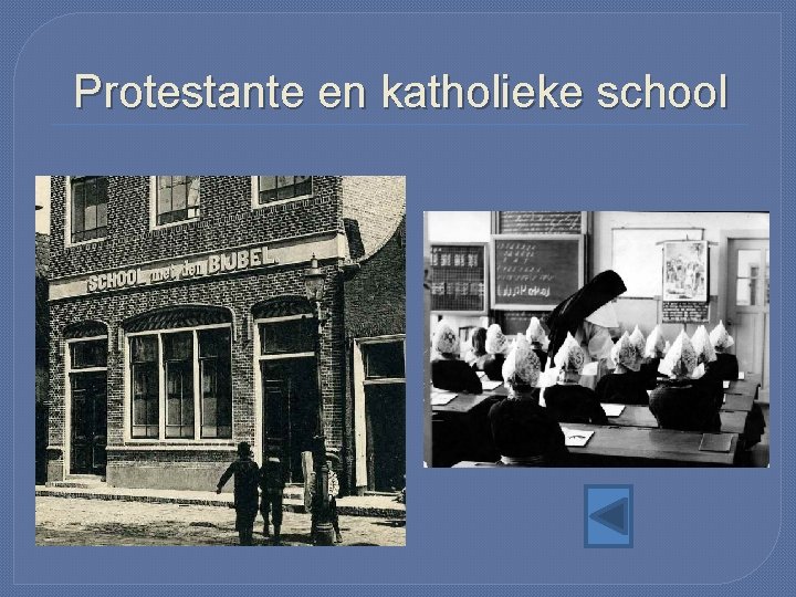 Protestante en katholieke school 