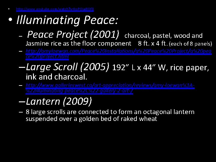  • http: //www. youtube. com/watch? v=ko. POja 8 IDf 0 • Illuminating Peace: