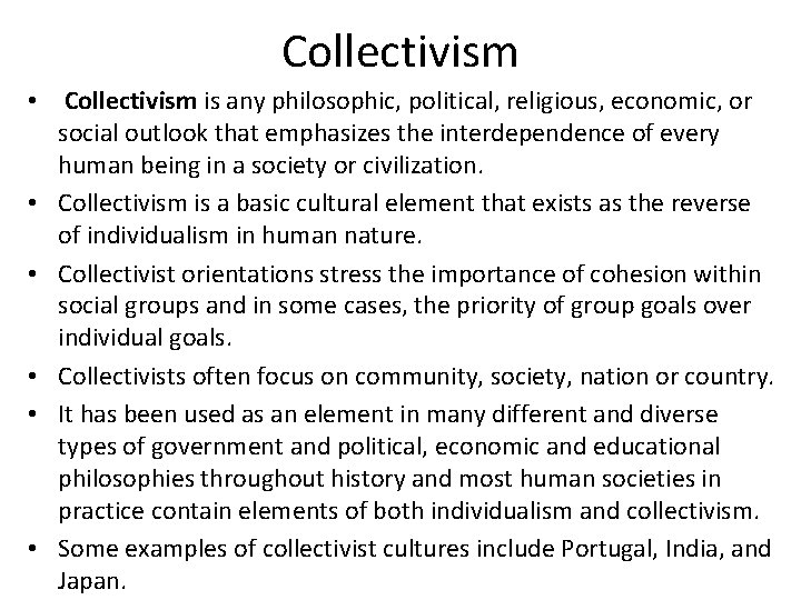 Collectivism • Collectivism is any philosophic, political, religious, economic, or social outlook that emphasizes Collectivism • Collectivism is any philosophic, political, religious, economic, or social outlook that emphasizes