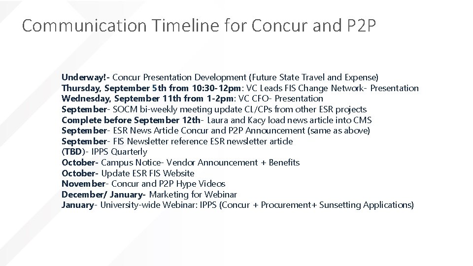 Communication Timeline for Concur and P 2 P Underway!- Concur Presentation Development (Future State