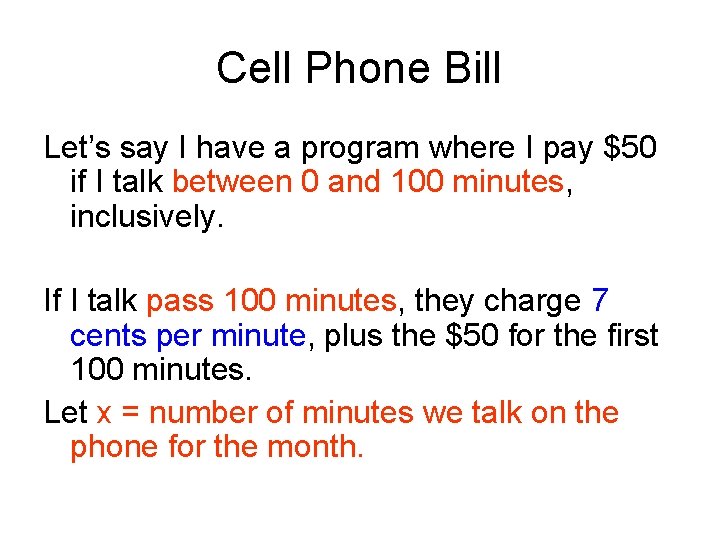 Cell Phone Bill Let’s say I have a program where I pay $50 if Cell Phone Bill Let’s say I have a program where I pay $50 if