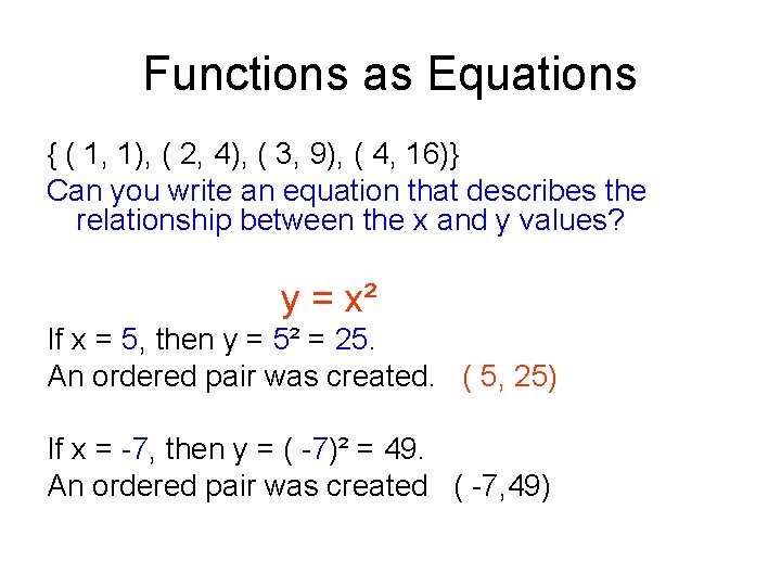 Functions as Equations { ( 1, 1), ( 2, 4), ( 3, 9), ( Functions as Equations { ( 1, 1), ( 2, 4), ( 3, 9), (