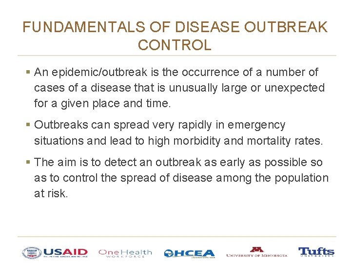 FUNDAMENTALS OF DISEASE OUTBREAK CONTROL § An epidemic/outbreak is the occurrence of a number FUNDAMENTALS OF DISEASE OUTBREAK CONTROL § An epidemic/outbreak is the occurrence of a number
