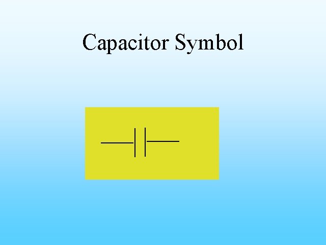 Capacitor Symbol 