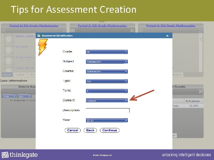 Tips for Assessment Creation © 2013 Thinkgate, LLC 