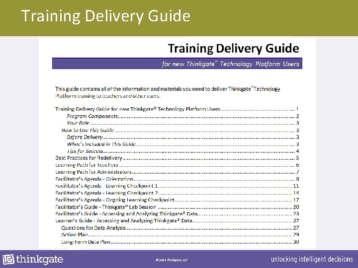 Training Delivery Guide © 2013 Thinkgate, LLC 