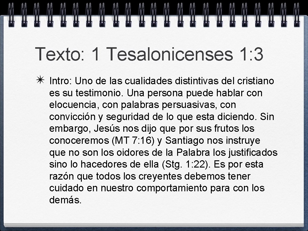 Texto: 1 Tesalonicenses 1: 3 ✴ Intro: Uno de las cualidades distintivas del cristiano