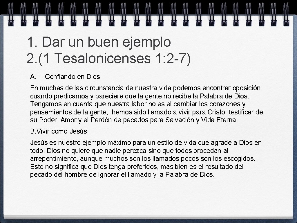 1. Dar un buen ejemplo 2. (1 Tesalonicenses 1: 2 -7) A. Confiando en