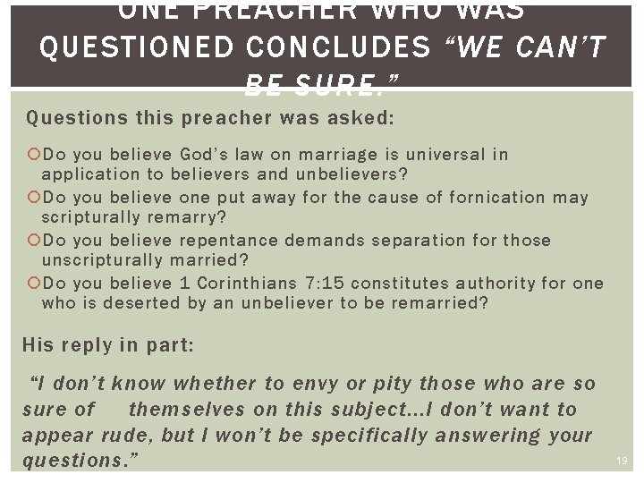 ONE PREACHER WHO WAS QUESTIONED CONCLUDES “WE CAN’T BE SURE. ” Questions this preacher